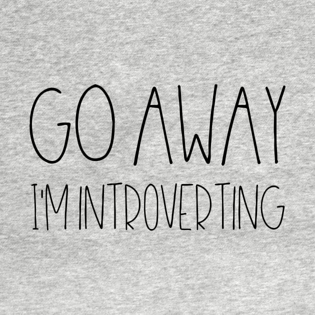 Go away I'm introverting by LemonBox